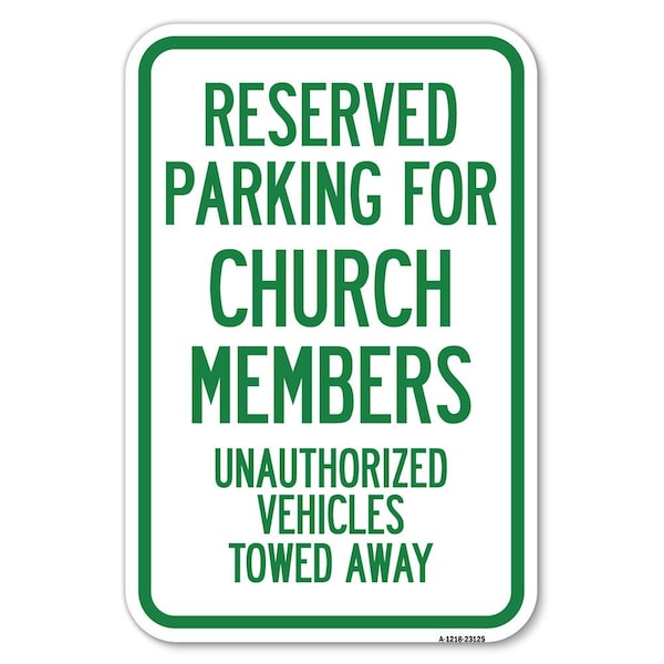 Signmission Reserved Parking for Church Members Una Heavy-Gauge Aluminum Sign, 12" x 18", A-1218-23125 A-1218-23125 - main